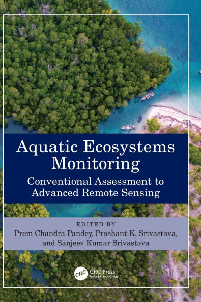 Aquatic Ecosystems Monitoring: Conventional Assessment to Advanced Remote Sensing