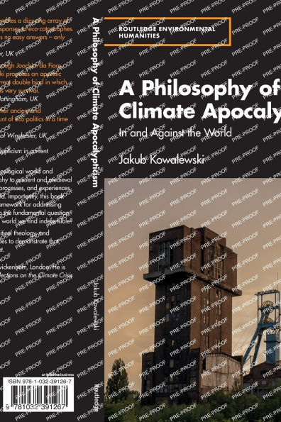 A Philosophy of Climate Apocalypticism: and Against the World