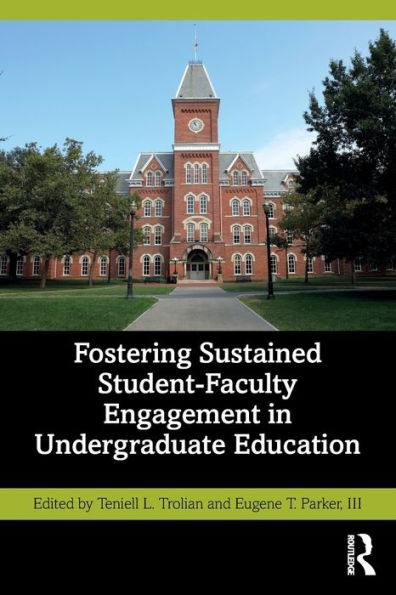 Fostering Sustained Student-Faculty Engagement Undergraduate Education