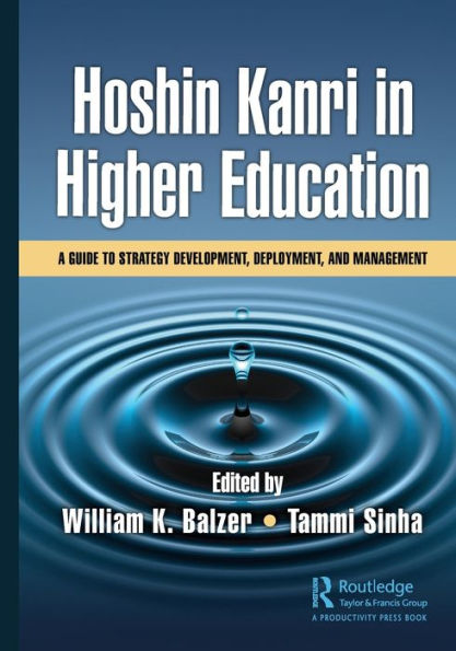 Hoshin Kanri Higher Education: A Guide to Strategy Development, Deployment, and Management