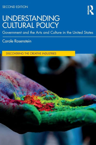 Understanding Cultural Policy: Government and the Arts Culture United States