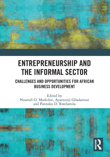 Entrepreneurship and the Informal Sector: Challenges Opportunities for African Business Development
