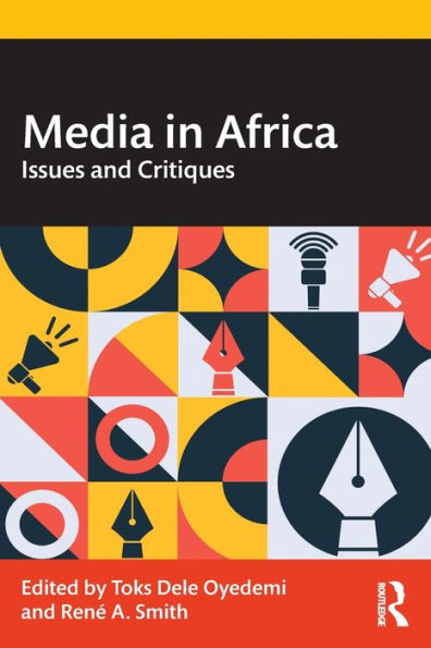 Media Africa: Issues and Critiques