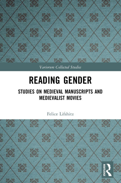 Reading Gender: Studies on Medieval Manuscripts and Medievalist Movies