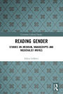 Reading Gender: Studies on Medieval Manuscripts and Medievalist Movies