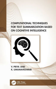 Title: Computational Techniques for Text Summarization based on Cognitive Intelligence, Author: V. Priya
