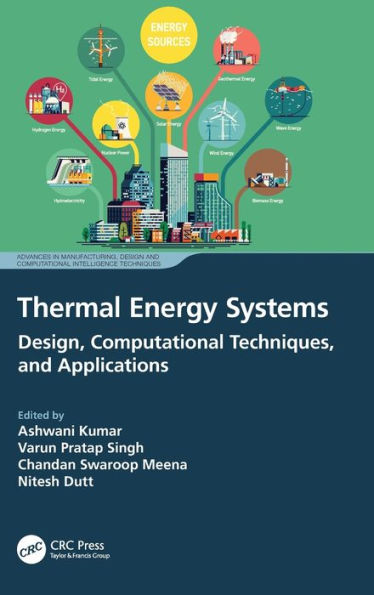 Thermal Energy Systems: Design, Computational Techniques, and Applications