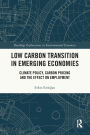 Low Carbon Transition in Emerging Economies: Climate Policy, Carbon Pricing and the Effect on Employment