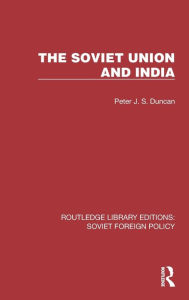 Title: The Soviet Union and India, Author: Peter J. S. Duncan