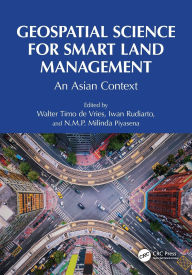 Title: Geospatial Science for Smart Land Management: An Asian Context, Author: Walter Timo de Vries