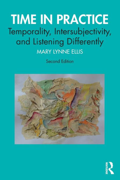 Time Practice: Temporality, Intersubjectivity, and Listening Differently
