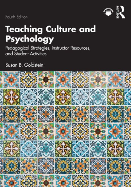 Teaching Culture and Psychology: Pedagogical Strategies, Instructor Resources, Student Activities