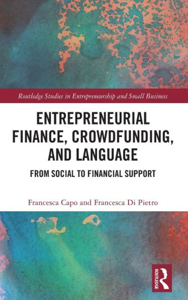 Entrepreneurial Finance, Crowdfunding, and Language: From Social to Financial Support