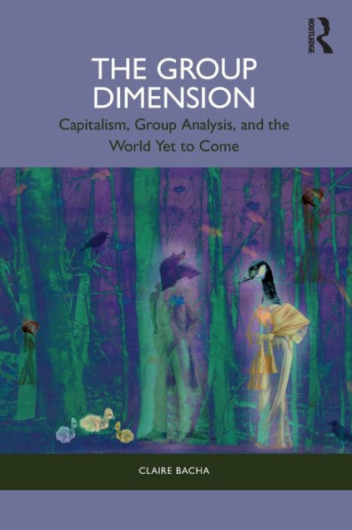 the Group Dimension: Capitalism, Analysis, and World Yet to Come
