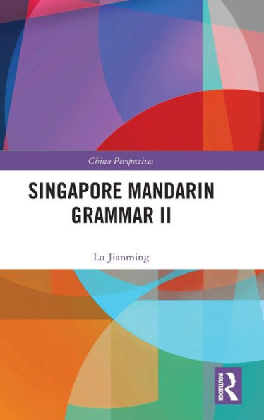 Singapore Mandarin Grammar II