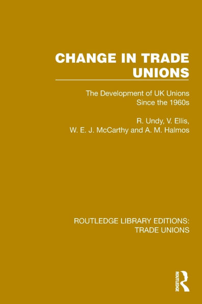 Change Trade Unions: the Development of UK Unions Since 1960s