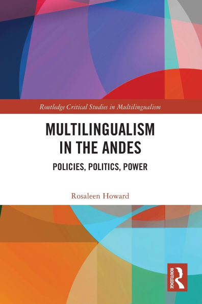 Multilingualism the Andes: Policies, Politics, Power