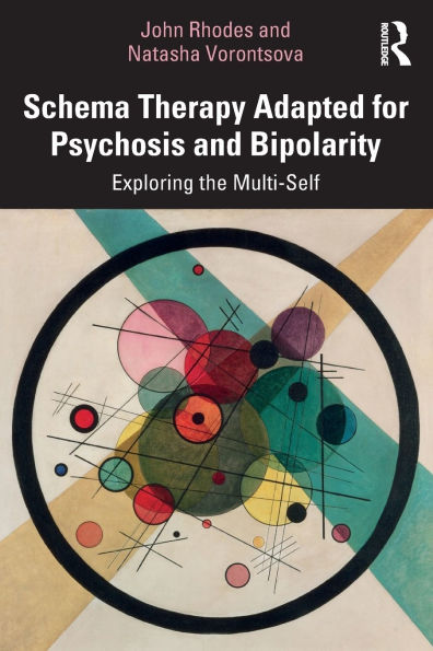 Schema Therapy Adapted for Psychosis and Bipolarity: Exploring the Multi-Self