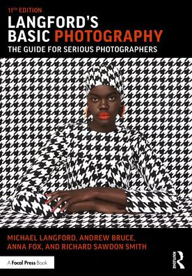 Langford's Basic Photography: The Guide for Serious Photographers