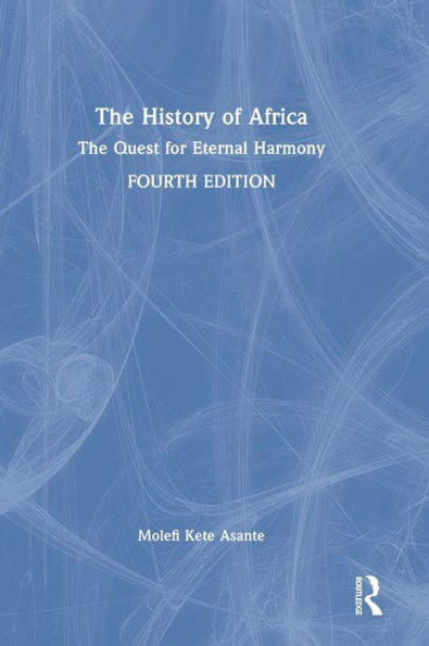 The History of Africa: The Quest for Eternal Harmony