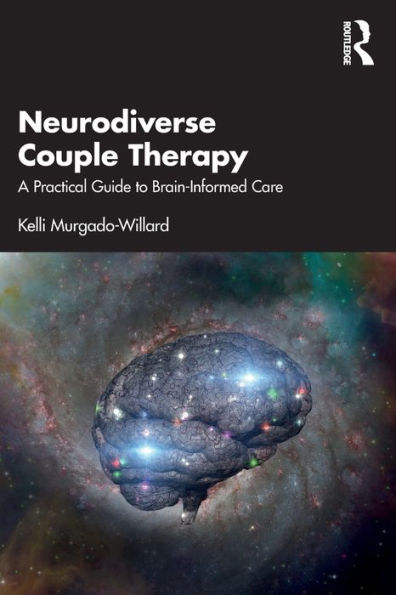 Neurodiverse Couple Therapy: A Practical Guide to Brain-Informed Care