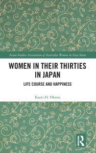 Free download pdf book 2 Women in Their Thirties in Japan: Life Course and Happiness 9781032397986