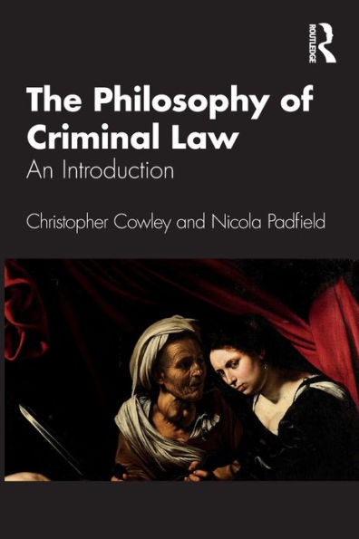 The Philosophy of Criminal Law: An Introduction