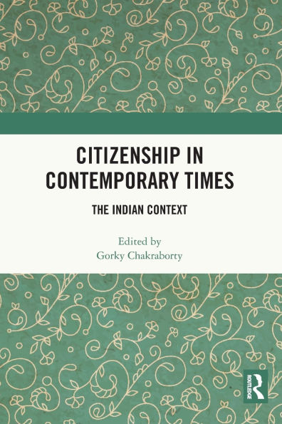 Citizenship Contemporary Times: The Indian Context