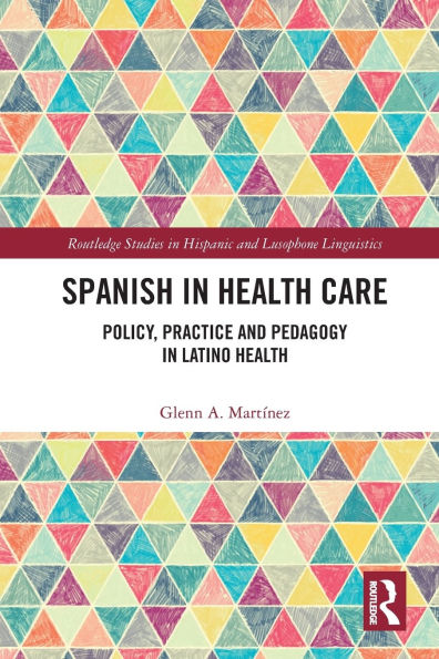 Spanish Health Care: Policy, Practice and Pedagogy Latino