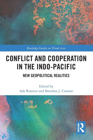 Conflict and Cooperation the Indo-Pacific: New Geopolitical Realities