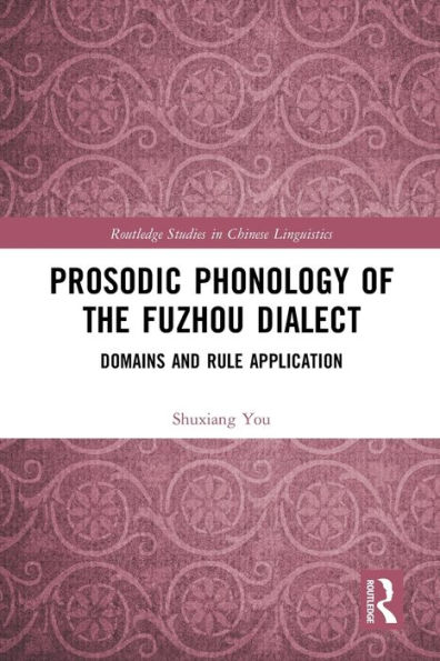 Prosodic Phonology of the Fuzhou Dialect: Domains and Rule Application