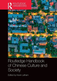 Title: Routledge Handbook of Chinese Culture and Society, Author: Kevin Latham