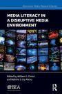 Media Literacy in a Disruptive Media Environment