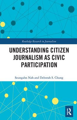 Understanding Citizen Journalism as Civic Participation