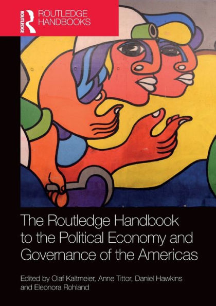 the Routledge Handbook to Political Economy and Governance of Americas