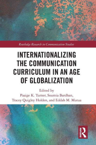 Internationalizing the Communication Curriculum an Age of Globalization