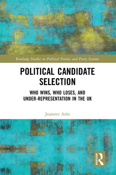 Political Candidate Selection: Who Wins, Who Loses