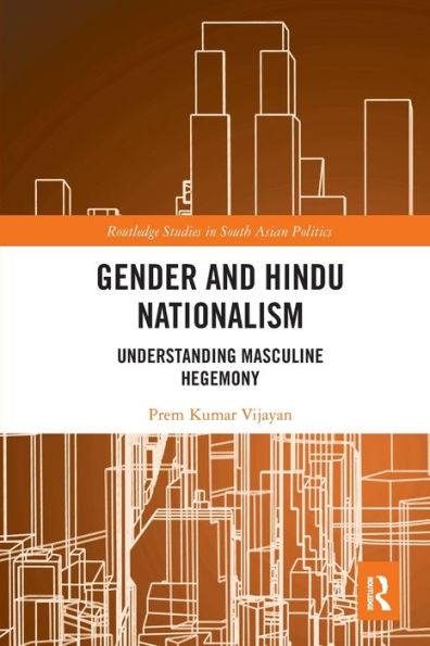 Gender and Hindu Nationalism: Understanding Masculine Hegemony