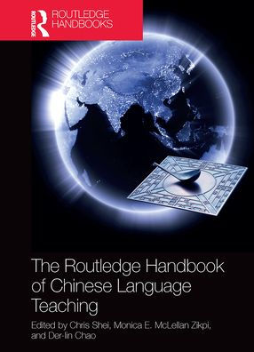 The Routledge Handbook of Chinese Language Teaching