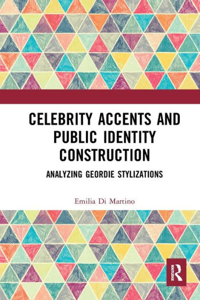 Celebrity Accents and Public Identity Construction: Analyzing Geordie Stylizations