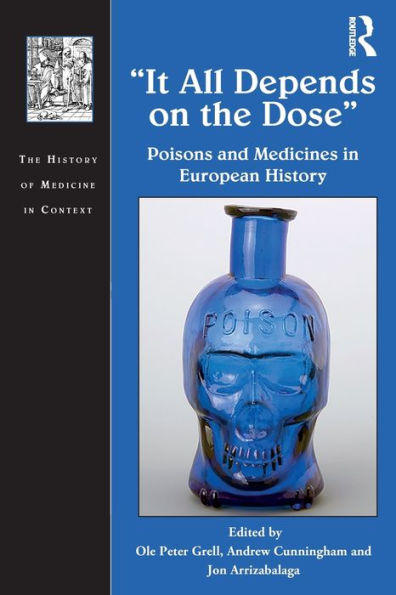 It All Depends on the Dose: Poisons and Medicines European History