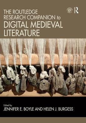 The Routledge Research Companion to Digital Medieval Literature