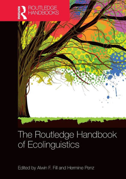 The Routledge Handbook of Ecolinguistics