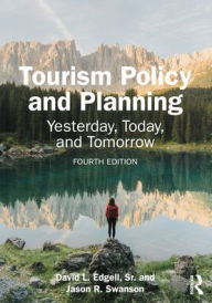 Title: Tourism Policy and Planning: Yesterday, Today, and Tomorrow, Author: David L. Edgell