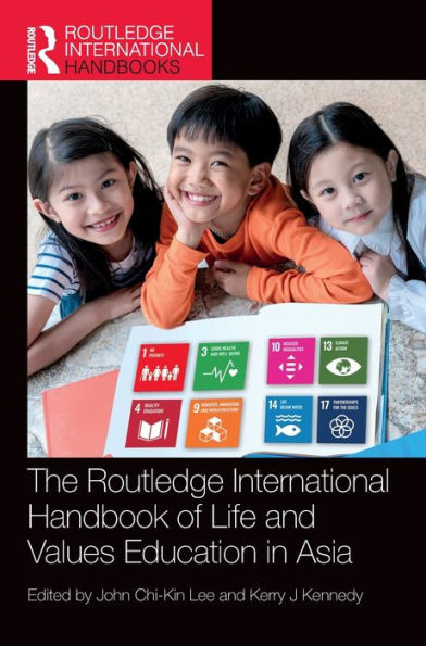 The Routledge International Handbook of Life and Values Education Asia