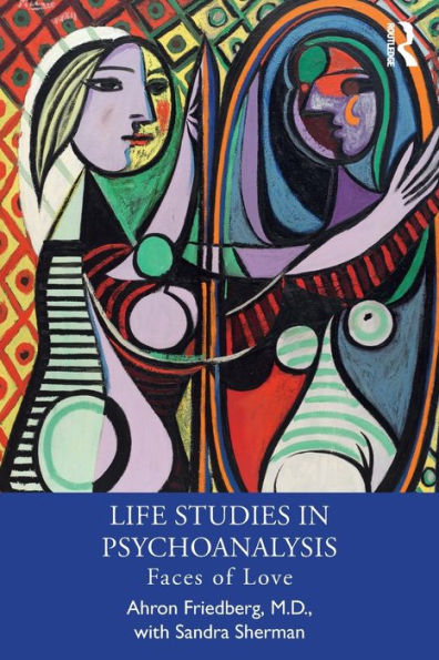 Life Studies Psychoanalysis: Faces of Love