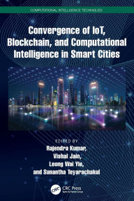 Title: Convergence of IoT, Blockchain, and Computational Intelligence in Smart Cities, Author: Rajendra Kumar