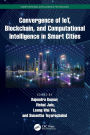 Convergence of IoT, Blockchain, and Computational Intelligence in Smart Cities