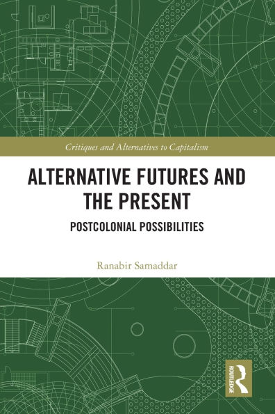 Alternative Futures and the Present: Postcolonial Possibilities