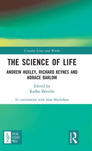 The Science of Life: Andrew Huxley, Richard Keynes and Horace Barlow